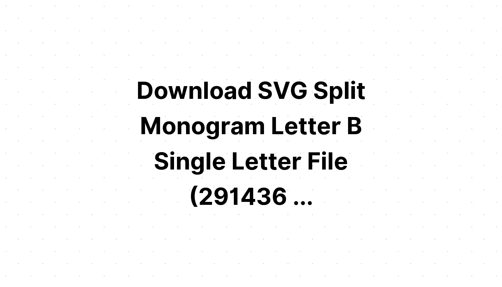 Download Monogram Alphabet B Vintage Svg SVG File